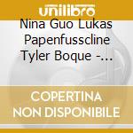 Nina Guo Lukas Papenfusscline Tyler Boque - Aylward: Oblivion cd