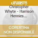 Christopher Whyte - Harrison Hennies Hosokawa & Whyte: Cold Stability cd