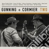 Gunning & Cormier - Two cd