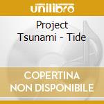 Project Tsunami - Tide