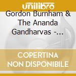 Gordon Burnham & The Ananda Gandharvas - Cosmic Kirtan cd musicale di Gordon Burnham & The Ananda Gandharvas