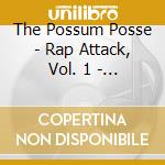 The Possum Posse - Rap Attack, Vol. 1 - Ep cd