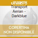 Transport Aerian - Darkblue cd