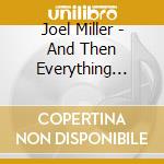 Joel Miller - And Then Everything Started To Look Different cd musicale
