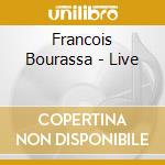 Francois Bourassa - Live cd musicale