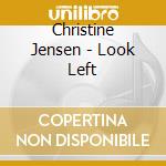 Christine Jensen - Look Left cd musicale di Christine Jensen
