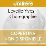 Leveille Yves - Choregraphie cd