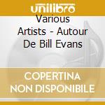 Various Artists - Autour De Bill Evans cd