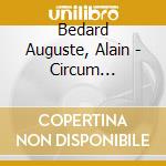 Bedard Auguste, Alain - Circum Continuum cd musicale di Bedard Auguste, Alain