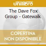 The Dave Fox Group - Gatewalk cd