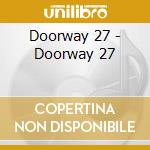 Doorway 27 - Doorway 27 cd