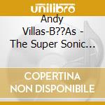 Andy Villas-B??As - The Super Sonic Samba School Invites Andy Villas-B??As To Swirl cd musicale di Andy Villas