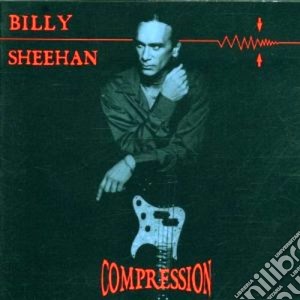 Billy Sheehan - Compression cd musicale di Billy Sheehan