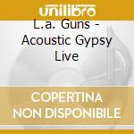 L.a. Guns - Acoustic Gypsy Live cd