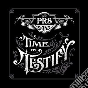 Paul Reed Smith Band - Time To Testify cd musicale di Paul Reed Smith Band