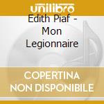 Edith Piaf - Mon Legionnaire cd