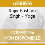 Rajiv Basham Singh - Yoga cd