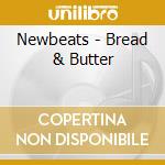 Newbeats - Bread & Butter cd
