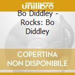 Bo Diddley - Rocks: Bo Diddley cd