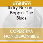 Ricky Nelson - Boppin' The Blues cd musicale di Ricky Nelson