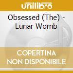 Obsessed (The) - Lunar Womb cd