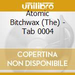 Atomic Bitchwax (The) - Tab 0004