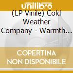 (LP Vinile) Cold Weather Company - Warmth In Winter vinile