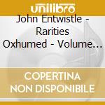 John Entwistle - Rarities Oxhumed - Volume One cd