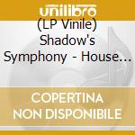 (LP Vinile) Shadow's Symphony - House In The Mist vinile