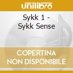 Sykk 1 - Sykk Sense cd