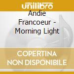Andie Francoeur - Morning Light cd