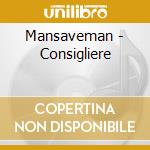 Mansaveman - Consigliere cd