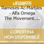 Rameses-Ac-Marbles - Alfa Omega The Movement. The Gathering Vol I cd
