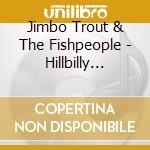 Jimbo Trout & The Fishpeople - Hillbilly Bebop-Boogie