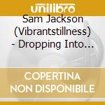 Sam Jackson (Vibrantstillness) - Dropping Into Stillness: Crystal Bowl Meditations cd