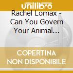 Rachel Lomax - Can You Govern Your Animal Soul?