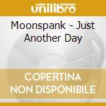 Moonspank - Just Another Day cd