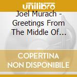 Joel Murach - Greetings From The Middle Of Nowhere cd