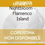 Nightbloom - Flamenco Island cd
