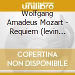 Wolfgang Amadeus Mozart - Requiem (levin Edition) cd