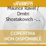 Maurice Ravel / Dmitri Shostakovich - Music For Strings (Arranged by Rudolph Barshai) cd musicale di Scottish Ensemble / Clio Gould