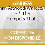 Freeman-Attwood/Wallace/Carey - * The Trumpets That Time Forgot cd