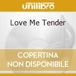Love Me Tender cd musicale di JUNGR BARB