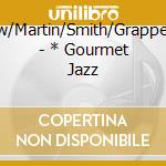 Shaw/Martin/Smith/Grappelli/+ - * Gourmet Jazz cd