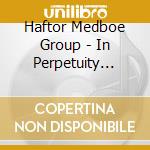 Haftor Medboe Group - In Perpetuity (Sacd) cd