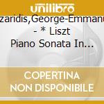 Lazaridis,George-Emmanuel - * Liszt Piano Sonata In B Minor cd