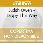 Judith Owen - Happy This Way cd