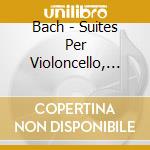 Bach - Suites Per Violoncello, Sonate E Partite Per Violino Solo (trascr. Per Liuto) (4 Cd) cd