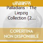 Palladians - The Liepzig Collection (2 Cd)