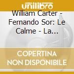 William Carter - Fernando Sor: Le Calme - La (Sacd) cd